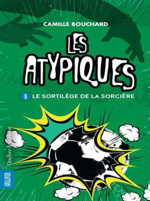 cover image of Les Atypiques 3--Le Sortilège de la sorcière